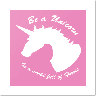 Be a Unicorn Posters and Art